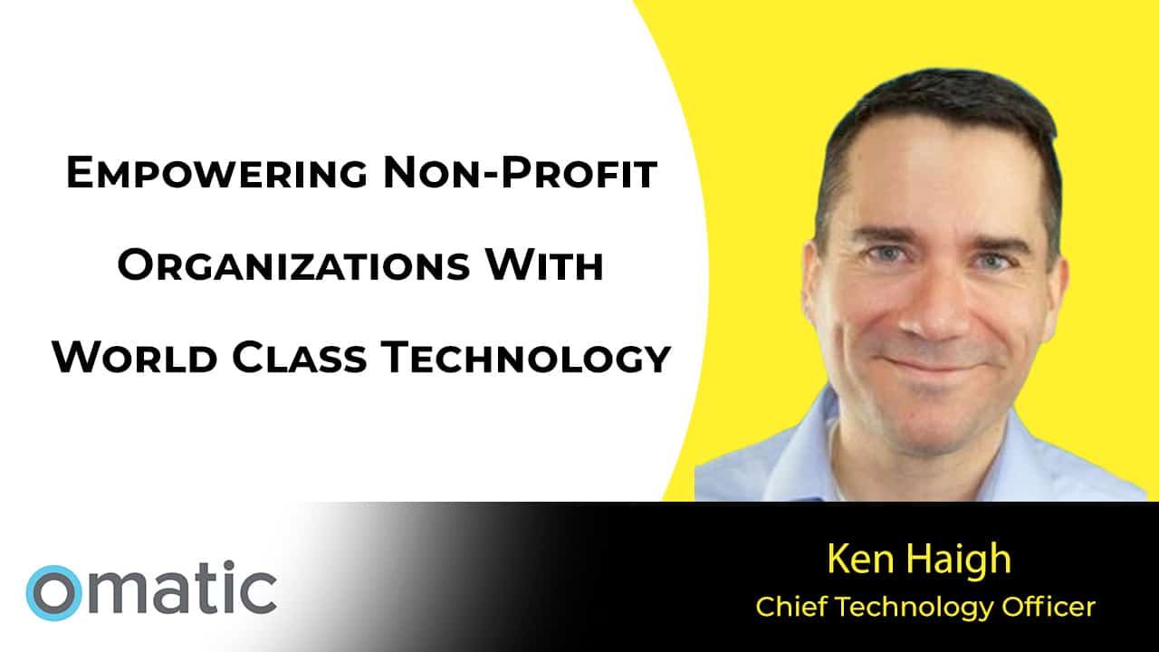 #349 Ken Haigh - Empowering Non-Profit Organizations With World-Class ...