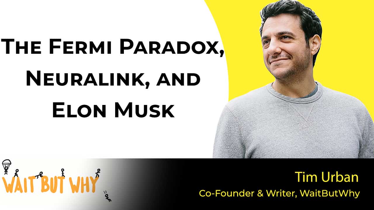 373 Tim Urban, Co-Founder of WaitButWhy Imagining the of Humanity