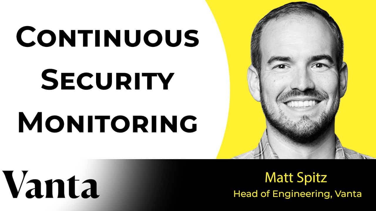 #390 Matt Spitz, Head of Engineering at Vanta - Continuous Security ...